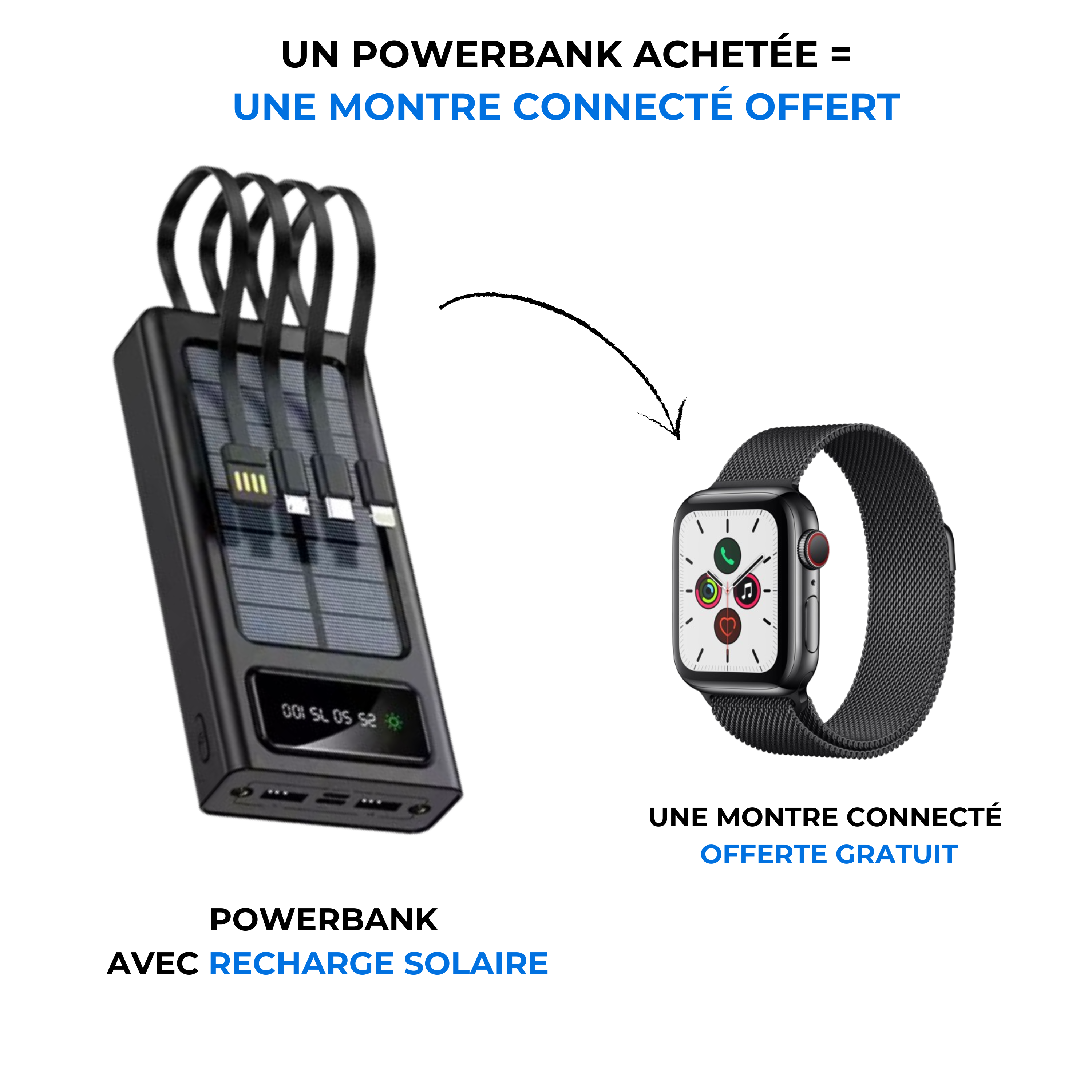 Powerbank + montre connecté OFFERT GRATUITEMENT