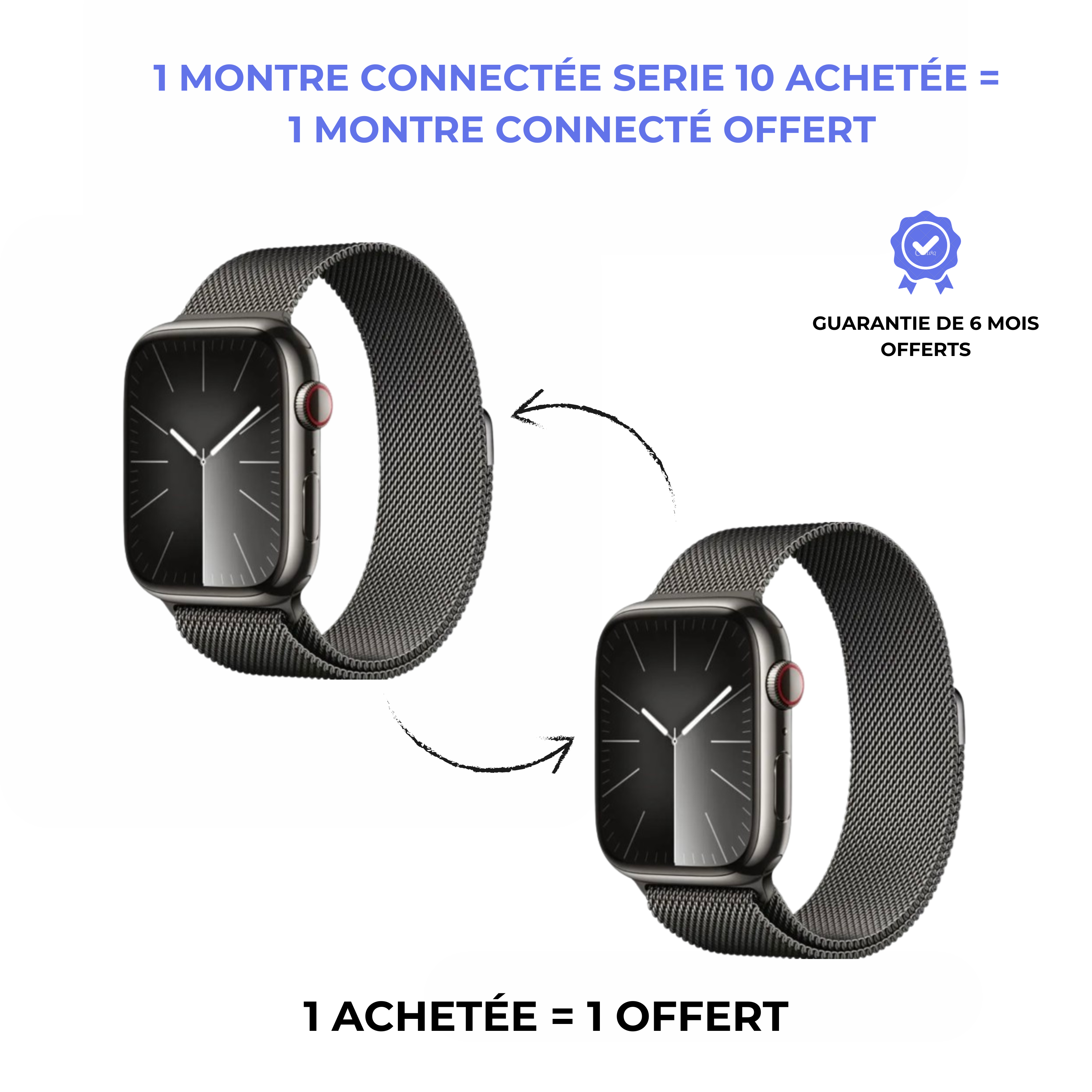 La smartwatch serie 10 ( 1 montre acheté = 1 montre offert )