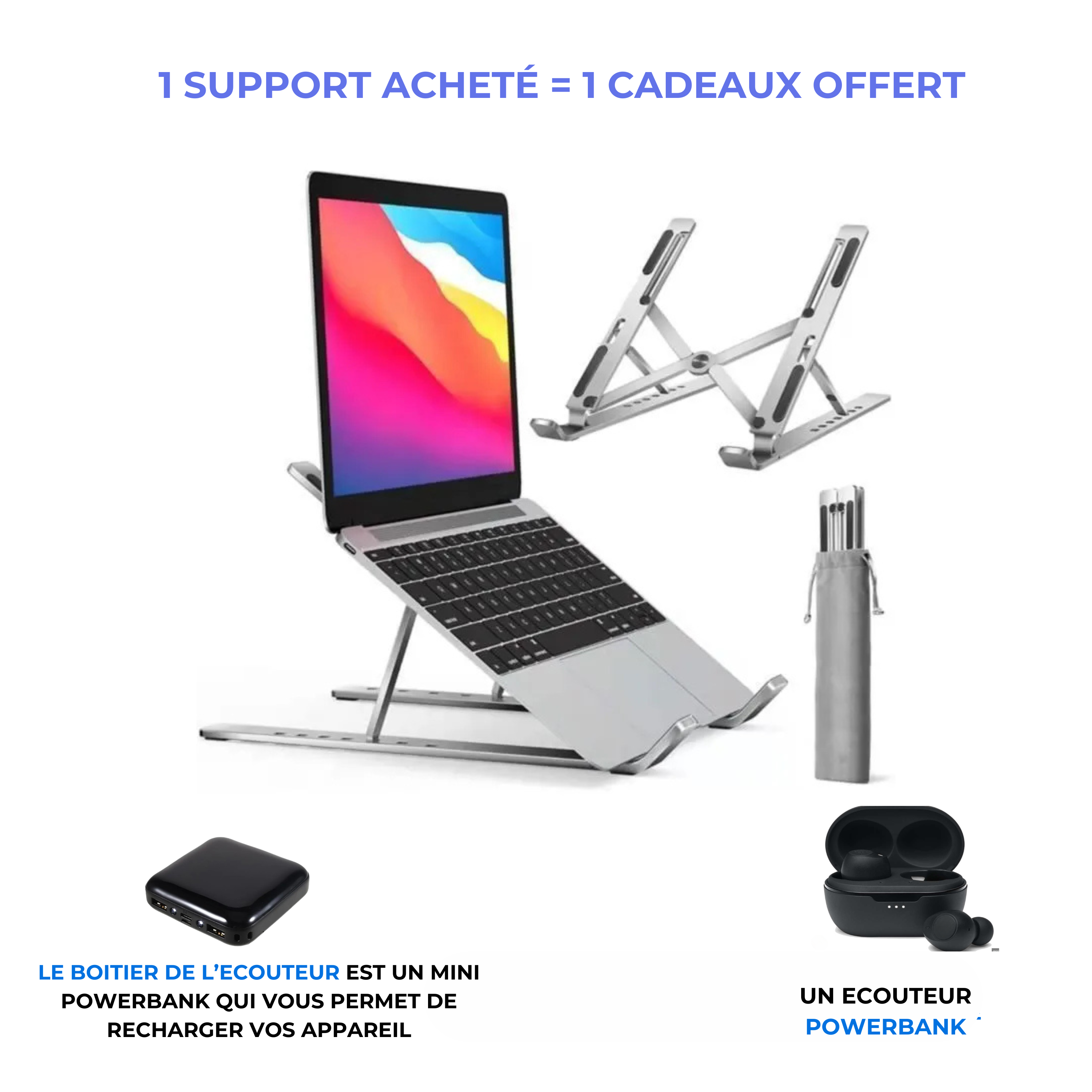support ordinateur + ecouteur powerbank ( 2 cadeaux offert )