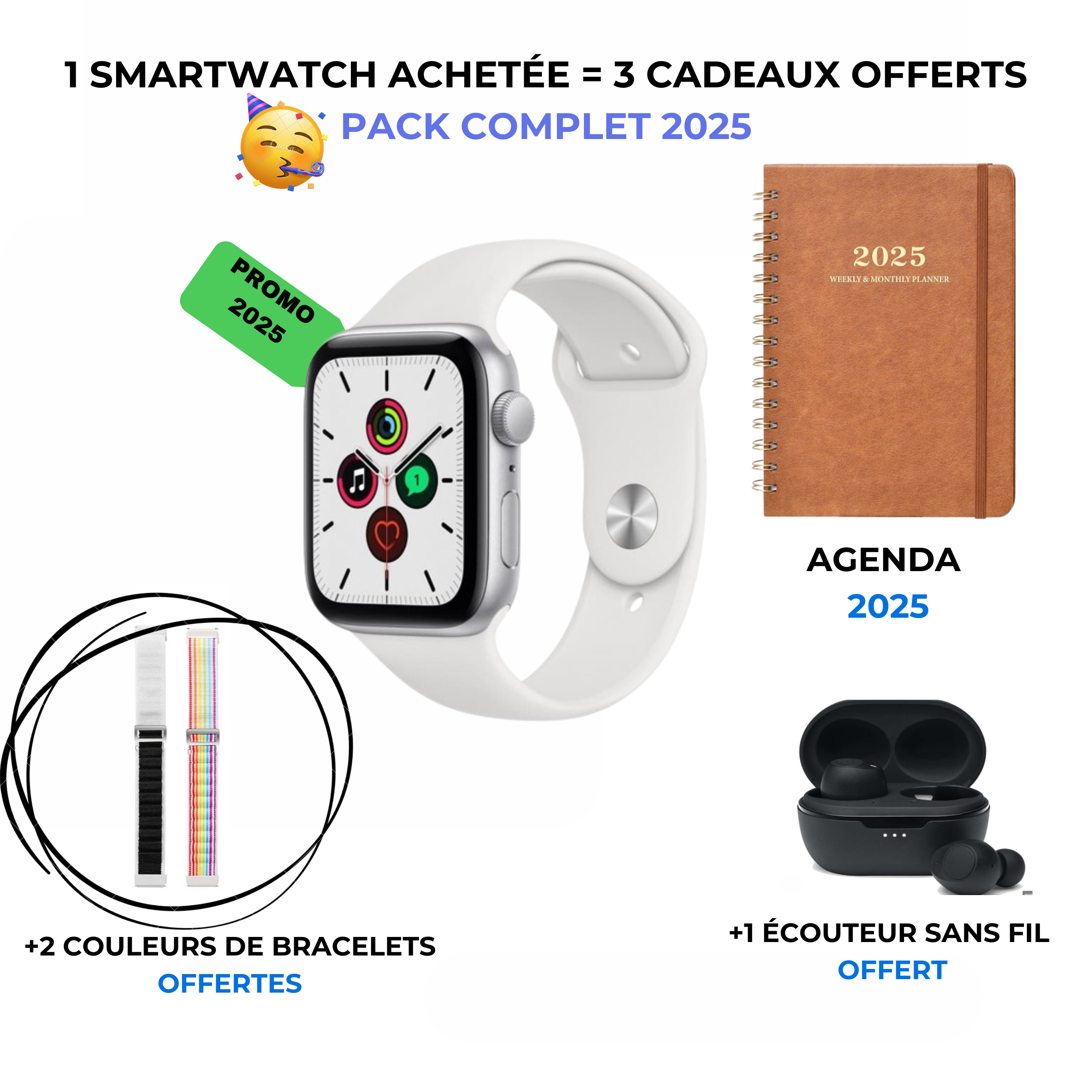 La Smartwatch PACK 2025 3 cadeaux offert